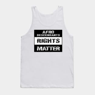 AFRO DESCENDANTS RIGHTS MATTER by AfreeKA -1 Tank Top